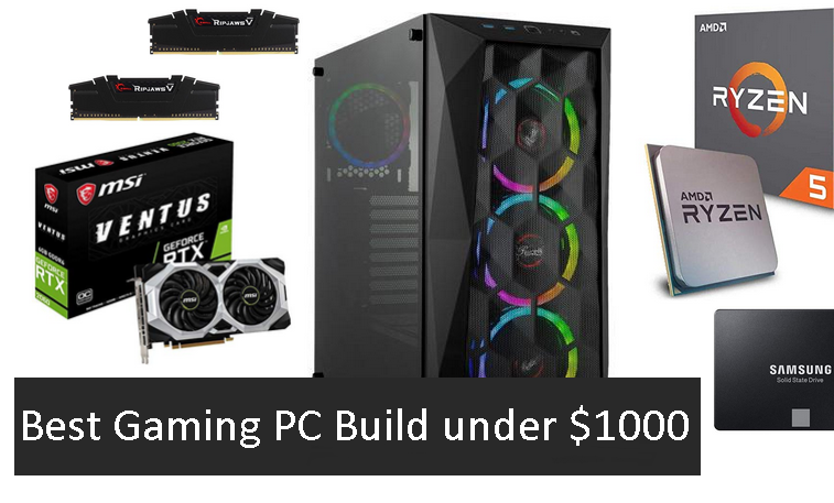Best Gaming PC Build under 1000