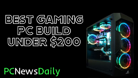 Best Gaming PC Build under 200 dollars