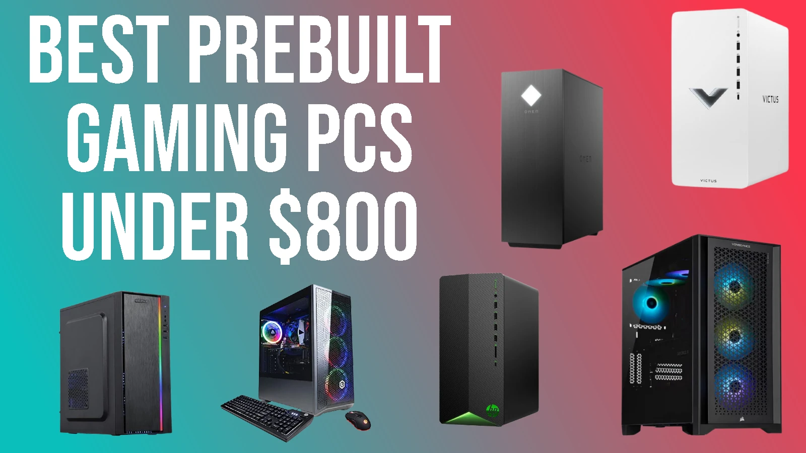 Best prebuilt gaming PCs under $800